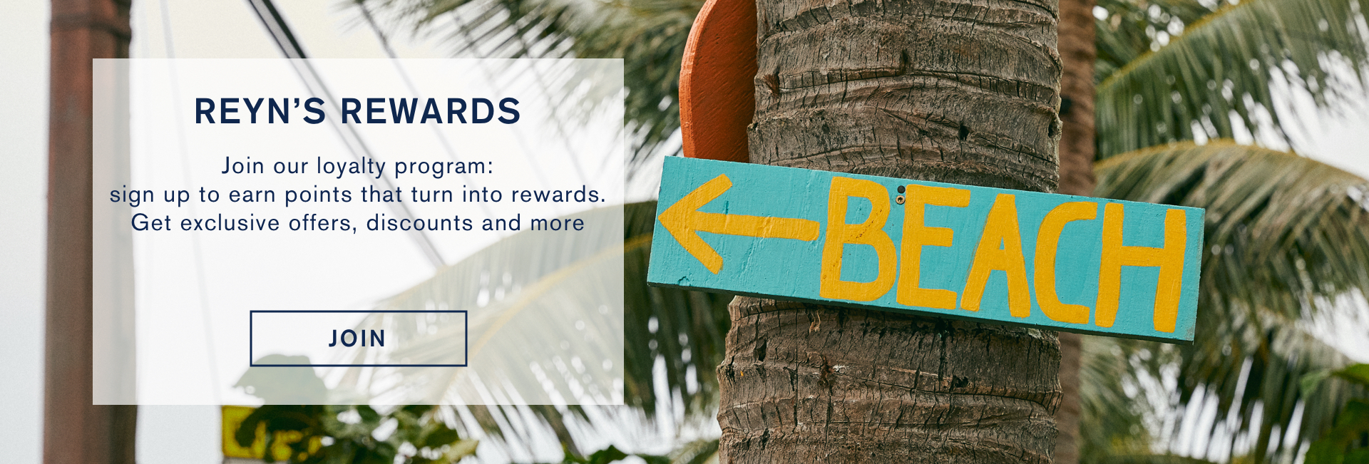 Join our loyalty program - sign up to earn points that turn into rewards